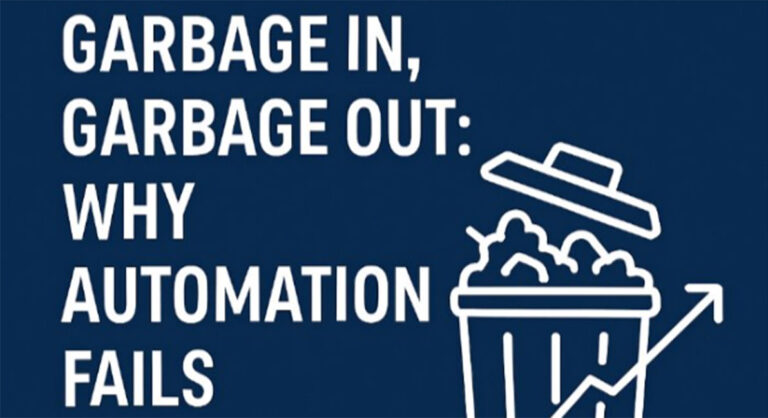 Garbage In, Garbage Out: Why Automation Fails