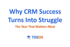 The-Year-After-Go-Live--Why-CRM-Success-Turns-Into-CRM-Struggle